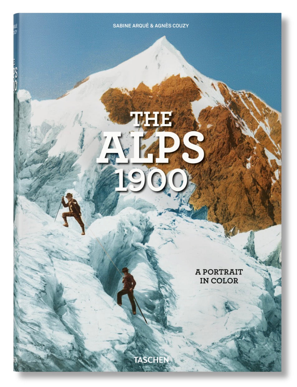 The Alps 1900: A Portrait in Color | Sabine Arqué & Agnès Couzy